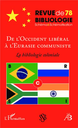 REVUE DE BIBLIOLOGIE n.78 : de l'Occident libéral à l'Eurasie communiste - la bibliologie coloniale