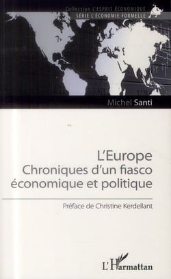 L'Europe - chroniques d'un fiasco économique et politique
