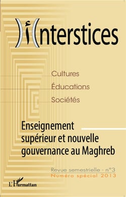 Interstices n.3 : enseignement supérieur et nouvelle gouvernance au Maghreb