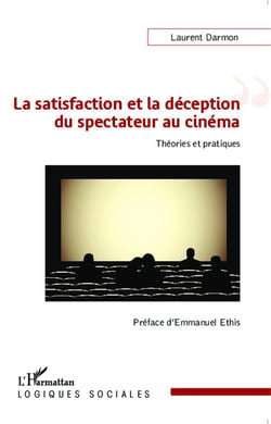 La satisfaction et la déception du spectateur au cinéma - théories et pratiques