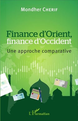 Finance d'Orient, finance d'Occident : Une approche comparative