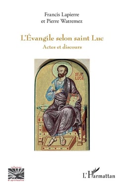 L'Evangile selon saint Luc - actes et discours