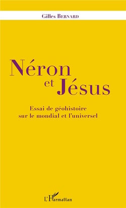 Néron et Jésus - essai de géohistoire sur le mondial et l'universel
