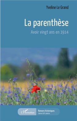 La parenthèse - avoir vingt ans en 1914