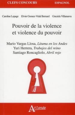 Pouvoir de la violence et violence du pouvoir - Mario Vargas Llosa, litume en los Andes - Yuti Herrera, los trabajos del reino - Santiago Roncagliolo, abril rojo