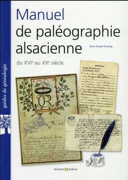 Manuel de paléographie alsacienne - du XVIe au XXe siècle