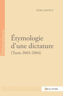 Étymologie d'une dictature - Tunis, 2003-2004