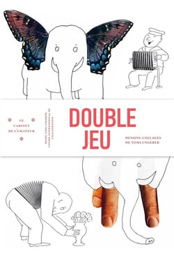 Double jeu - dessins-collages de Tomi Ungerer, Musée Tomi Ungerer-Centre international de l'illustration