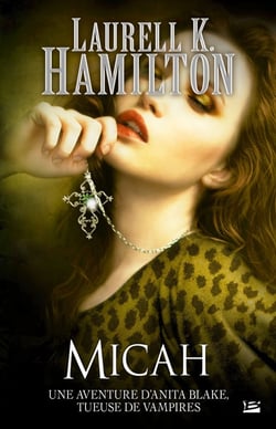 Anita Blake Tome 13 : Micah