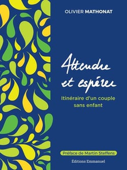 Attendre et espérer - itinéraire d'une couple sans enfant