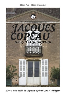 Jacques Copeau. Hier Et Aujourd'Hui