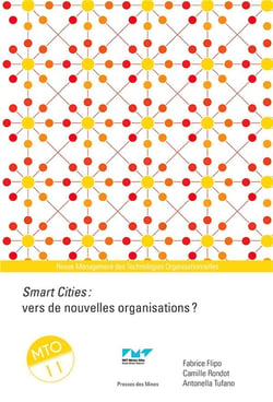 Management des Technologies Organisationnelles n.11 : Smart Cities : vers de nouvelles organisations ?