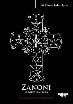 Zanoni - le maître rose + croix
