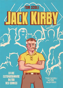 La vie extraordinaire de Jack Kirby