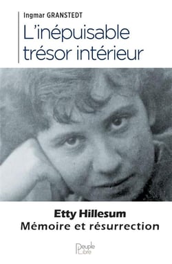 L'inépuisable trésor intérieur : Etty Hillesum, Mémoire et résurrection
