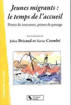 Jeunes migrants : le temps de l'accueil - points de rencontre, points de passage