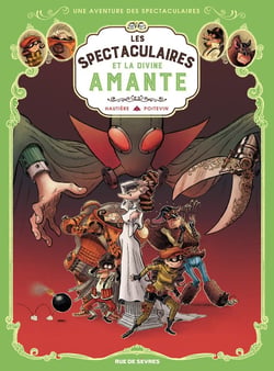 Une aventure des Spectaculaires Tome 2 : la divine amante