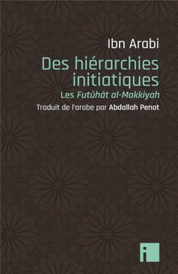 Des hiérarchies initiatiques : Les Futûhât al-Makkiyyah