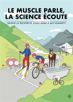 Le Muscle parle, la science écoute : Quand la recherche nous mène à des sommets