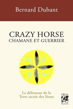 Crazy Horse, chamane et guerrier : Le défenseur de la Terre sacrée des Sioux