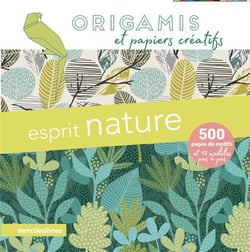 Esprit nature : origami et papiers créatifs