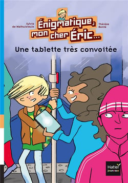 Énigmatique mon cher Eric t.2 - une tablette très convoitée