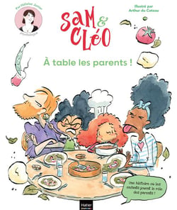 Sam et Cléo : À table les parents !