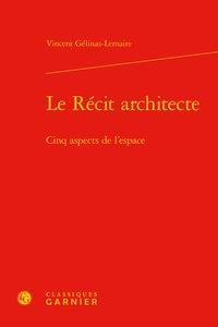 Le récit architecte - cinq aspects de l'espace