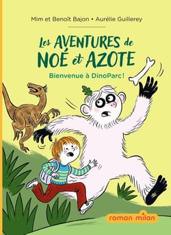 Noé et Azote Tome 2 : Bienvenue à Dino Park !