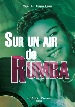 Sur un air de Rumba : Un fragment de la vie de Mick Werbrowski (Chicago 1924-Miami 1999)