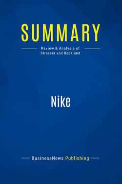 Summary: Nike : Review and Analysis of Strasser and Becklund