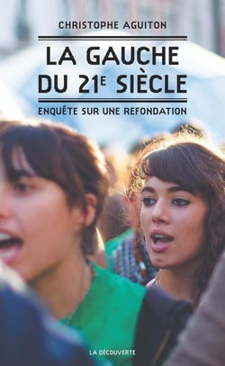 La Gauche du 21e siècle - enquête sur une refondation