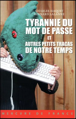 Tyrannie du mot de passe et autres petits tracas de notre temps