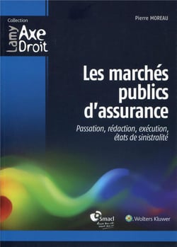 Les Marchés Publics D'Assurance - Passation, Rédaction, Exécution, États De Sinistralités