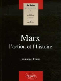Marx : l'action et l'histoire