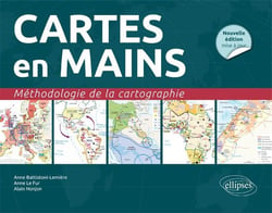 Cartes en mains. Méthodologie de la cartographie  - Nouvelle édition conforme au nouveau programme