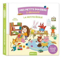 Mes petits imagiers à découvrir : la petite école