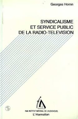 Syndicalisme et service public de la radio-télévision
