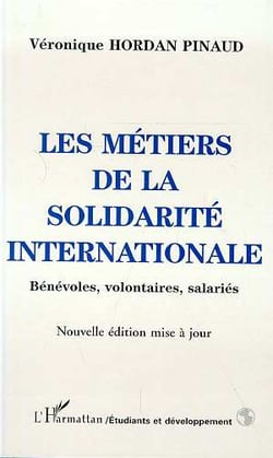 Les metiers de la solidarite internationale - benevoles, volontaires, salaries
