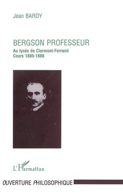 Bergson - professeur au lycée de Clermont-Ferrand - cours 1885-1886