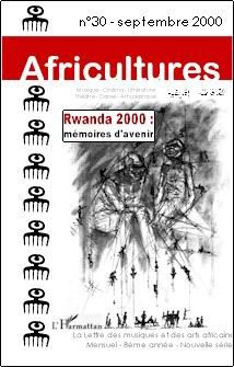 Revue africultures n.30 : Rwanda 2000 - mémoires d'avenir (édition 2000)