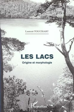 Géographie : LES LACS. - Origine et morphologie