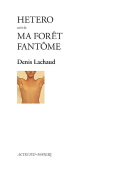 Hetero suivi de : ma foret fantome