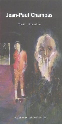 Jean-Paul Chambas : Théâtre et peinture