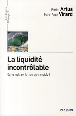 La liquidité incontrôlable - qui va maîtriser la monnaie mondiale ?