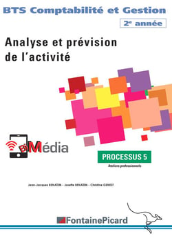 Analyse et prévision de l'activité - BTS comptabilité et gestion, 2e année - processus 5 - livre de l'élève