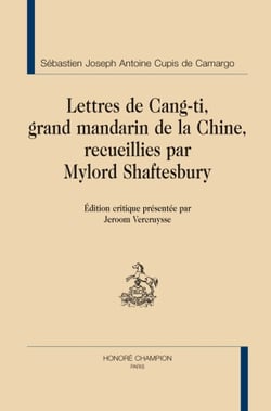 Lettres de Cang-ti - grand mandarin de la Chine, recueillies par Mylord Shaftesbury