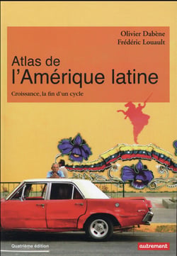 Atlas de l'Amérique latine - croissance, la fin d'un cycle (4e édition)