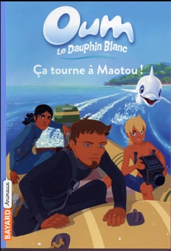 Oum le dauphin blanc t.5 - ça tourne à maotou !