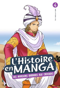 L'Histoire en manga Tome 4 : des invasions barbares aux Croisades